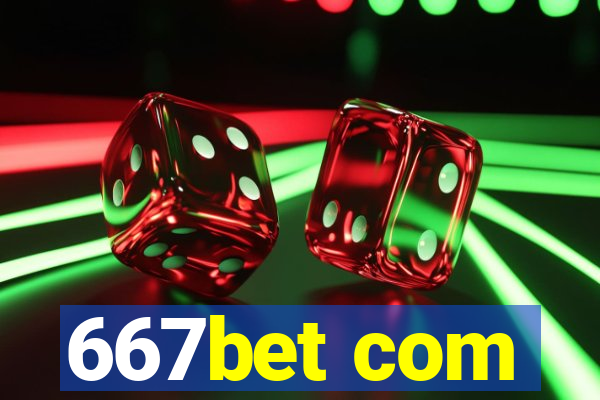 667bet com